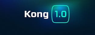 Announcing Kong 1.0