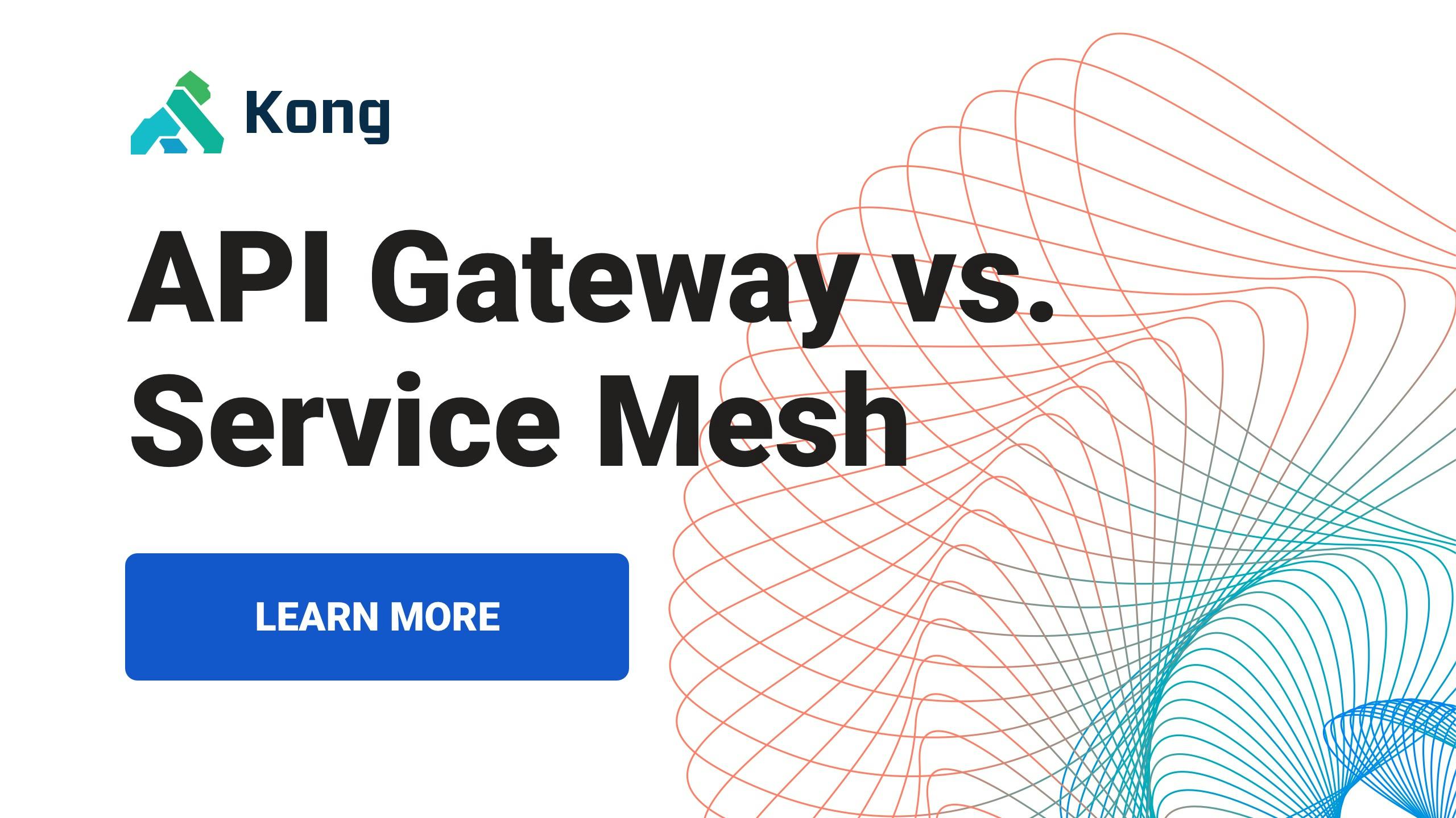 Service Mesh Vs Api Gateway Whats The Difference Kong Inc 0882