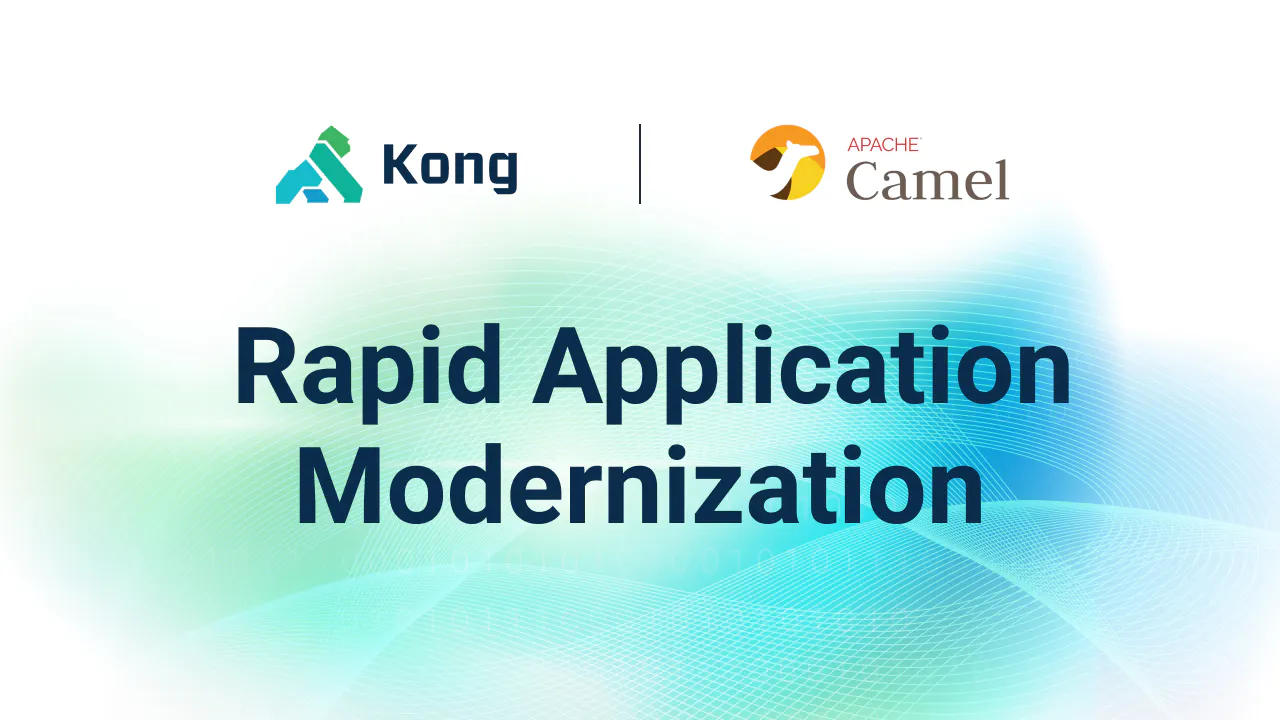 Application Modernization with Konnect and Apache | Kong Inc.