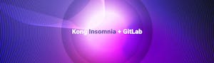 Gitlab and Insomnia