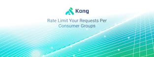Rate Limit Your Requests Per Consumer Groups
