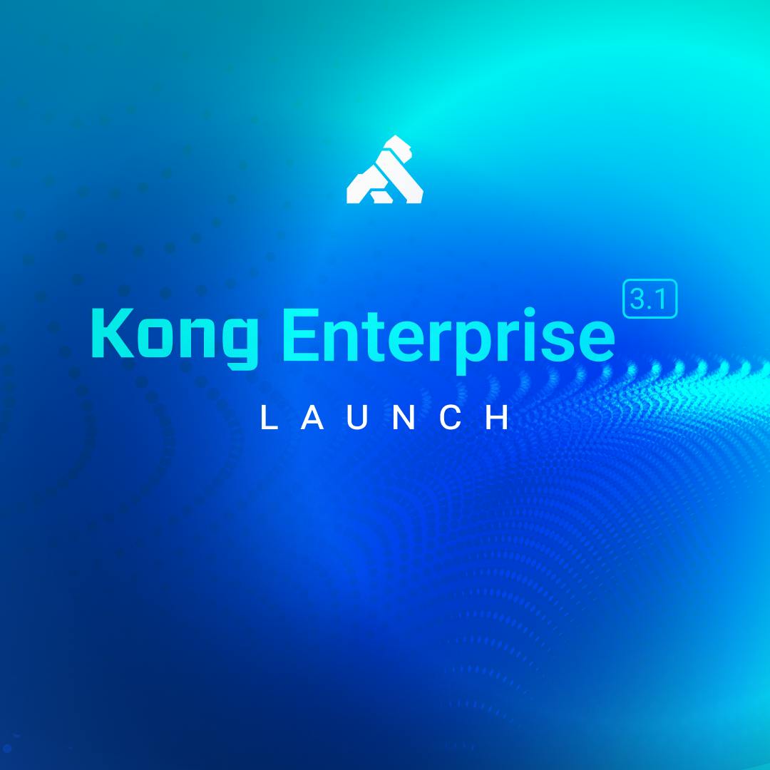 What’s New In Kong Enterprise 3.1?